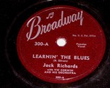 Jack Richards Learnin&#39; The Blues Heart 78 Rpm Record Broadway Label 300 ... - £62.57 GBP