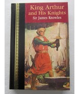 KING ARTHUR AND HIS KNIGHTS ~ Sir James Knowles Vintage Childrens HB Book - $9.75