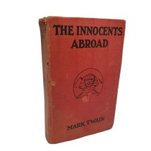 Antique 1911 The Innocents Abroad Or The New Pilgrims Progress’, Mark Twain - £19.07 GBP