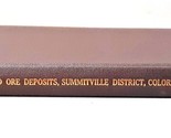 Geology and Ore Deposits of the Summitville District San Juan Mountains ... - $56.89