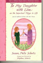 To My Daughter With Love on the Important Things in Life Susan Polis Schutz - £5.81 GBP