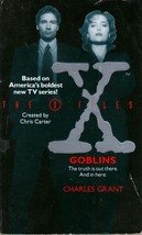 Goblins (The X-Files) by Charles Grant / 1994 TV Tie-In Edition - £0.88 GBP