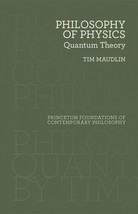 Philosophy of Physics: Quantum Theory (Princeton Foundations of Contempo... - $17.44