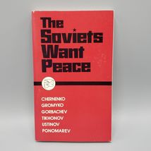 The Soviets Want Peace Chernenko Gromyko Gorbachev Vintage 1985 First Ed... - €12,45 EUR