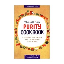 The All New Purity Cookbook: A Complete Book of Canadian Cooking Elizabeth Drive - £18.92 GBP