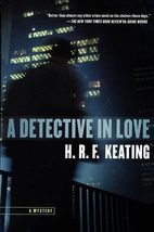 A Detective in Love: A Mystery Keating, H. R. F. - $3.14