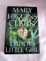Daddy&#39;s Little Girl  By  Mary Higgins Clark Hardcover 2002 Thrillers Suspense, - £4.80 GBP
