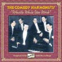 The Comedy Harmonists : Whistle While You Work - Songs from Shows and Films CD P - £11.95 GBP