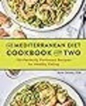 The Mediterranean Diet Cookbook for Two: 100 Perfectly Portioned Recipes for Hea - £12.84 GBP