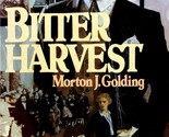 Bitter Harvest by Morton J. Golding / 1983 Historical Fiction Paperback - $2.27