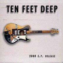 2008 Ep Release [Audio CD] Ten Feet Deep - $4.00