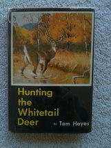 Hunting the whitetail deer Hayes, Tom - £1.99 GBP