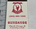 Matchbook Cover Sundance  Steak House &amp; Country Club FT Collins, CO gmg ... - £9.89 GBP