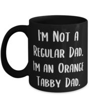Unique Orange Tabby Cat, I&#39;m Not a Regular Dad. I&#39;m an Orange Tabby Dad, Sarcast - £16.03 GBP+