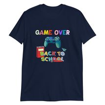 Game Over Back to School Shirt | Funny First Day School T-Shirt Black - $19.55+