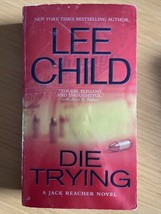 Jack Reacher Ser.: Die Trying by Lee Child (2006, Mass Market) - $3.97