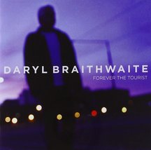 Daryl Braithwaite - Forever the Tourist (1 CD) [Audio CD] BRAITHWAITE, D... - £9.31 GBP