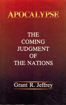 Apocalypse The Coming Judgment of the Nations Jeffrey, Grant R. Softcover - $4.50