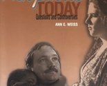 Adoptions Today: Questions and Controversies Weiss, Ann E. - $2.93