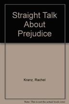 Straight Talk About Prejudice Kranz, Rachel - £2.34 GBP