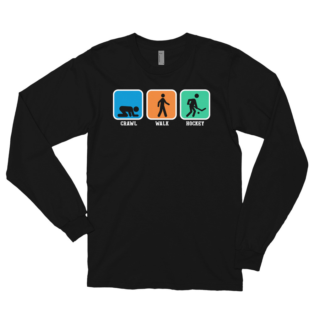 Crawl Walk Hockey Shirt Funny Ice Hockey Gift Long sleeve t-shirt