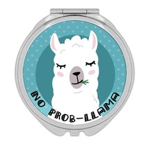 No Prob Llama : Gift Compact Mirror Trends Trendy Cartoon Fashion Teen Kids - $12.99