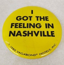 1980 Vagabond Hotels &quot;I Got The Feeling In Nashville&quot; Vintage Pinback Button - £11.74 GBP