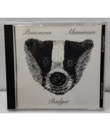Poisonous Aluminum Badger  - Tom Reynolds,  Dan Gift  - CD (1995) - $3,601.10 MXN