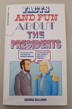 Facts and Fun about the Presidents by George E. Sullivan (1987, Trade Paperback) - £1.50 GBP