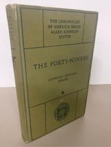The FORTY-Niners Vintage Book-The Chronicles Of America Series Allen Joh... - $12.38