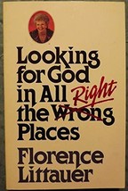 Looking for God in all the right places Littauer, Florence - $9.00