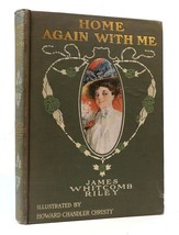 James Whitcomb Riley Howard Chandler Christy HOME AGAIN WITH ME  1st Edition 1st - £66.88 GBP