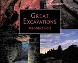 Great Excavations: Tales of Early Southwestern Archaeology, 1888-1939 by... - $51.89