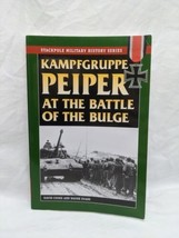 Stackpole Military History Series Kampfgruppe Peiper At The Battle Of The Bulge - £28.48 GBP