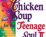 Chicken Soup For the Teenage Soul II by Jack Canfield etc / 1998 Trade p... - $2.27