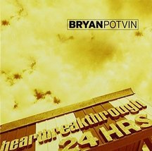 Heartbreakthrough [Audio CD] Bryan Potvin - $11.86
