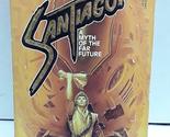 Santiago: A Myth of the Far Future Resnick, Mike - $2.93
