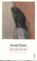 Madness - Roald Dahl - Ten Short Stories Of Obsession, Envy, Pain &amp; Bravery - £9.39 GBP