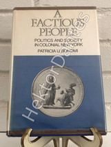 A Factious People: Politics and Society in Colon by Patricia U. Bonomi (1971, Ha - £14.22 GBP
