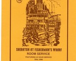 Sheraton At Fisherman&#39;s Wharf Room Service Menu San Francisco California... - £14.24 GBP