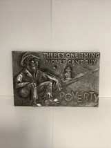 “The Only Thing Money Can&#39;t Buy-Poverty” Metal Plaque 5.25”X3.5” - £19.51 GBP