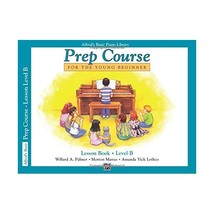 Alfred&#39;s Basic Piano Library: Prep Course Lesson Book Level B Willard Palmer/ Mo - £7.73 GBP