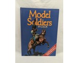 Model Soldiers In Color Cathy Books Hardcover - $23.75