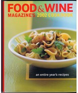 Food &amp; Wine Magazine&#39;s 2002 Cookbook: An Entire Year&#39;s Recipes Food &amp; Wi... - $11.75 CAD
