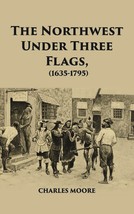 The North West Under Three Flags 1635-1796  - £18.32 GBP