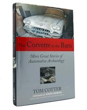 Tom Cotter The Corvette In The Barn More Great Stories Of Automotive Archaeology - £40.41 GBP