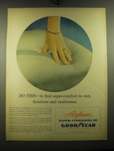 1949 Goodyear Airfoam Super-Cushioning Ad - Do this - to find super-comfort - $18.49