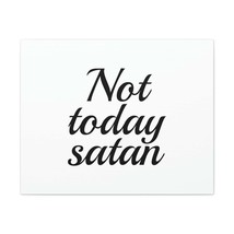  Not Today Satan James 4:7 Christian Wall Art Bible Verse Print  - £56.94 GBP+