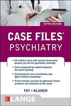 Case Files Psychiatry, Fifth Edition (LANGE Case Files) Toy, Eugene and ... - $11.00