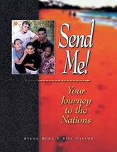 Send Me! Your Journey to the Nations [Paperback] Steve Hoke and Bill Taylor - £12.57 GBP